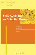 New Cytokines as Potential Drugs