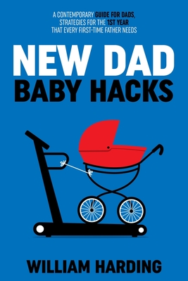 NEW DAD Baby Hacks - Harding