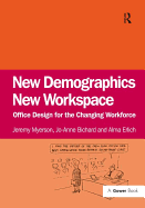 New Demographics New Workspace: Office Design for the Changing Workforce