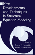 New Developments and Techniques in Structural Equation Modeling