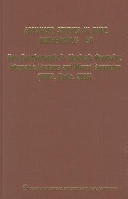 New Developments In Algebraic Geometry, Integrable Systems And Mirror Symmetry (Rims, Kyoto, 2008) - Saito, Masa-Hiko (Editor), and Hosono, Shinobu (Editor), and Yoshioka, Kora (Editor)