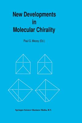 New Developments in Molecular Chirality - Mezey, Paul G (Editor)
