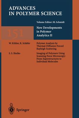 New Developments in Polymer Analytics II - Schmidt, Manfred (Editor), and K�hler, W (Contributions by), and Sch�fer, R (Contributions by)