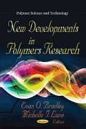 New Developments in Polymers Research