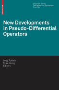 New Developments in Pseudo-Differential Operators: Isaac Group in Pseudo-Differential Operators (Igpdo), Middle East Technical University, Ankara, Turkey, August 2007