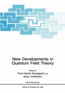 New Developments in Quantum Field Theory