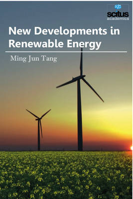 New Developments in Renewable Energy - Tang, Ming Jun