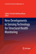 New Developments in Sensing Technology for Structural Health Monitoring