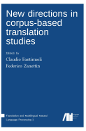 New Directions in Corpus-Based Translation Studies