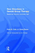 New Directions in Gestalt Group Therapy: Relational Ground, Authentic Self