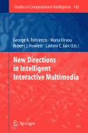 New Directions in Intelligent Interactive Multimedia
