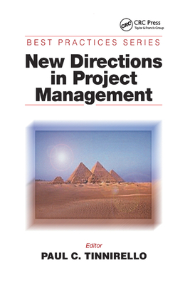 New Directions in Project Management - Tinnirello, Paul C. (Editor)