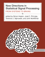 New Directions in Statistical Signal Processing: From Systems to Brains