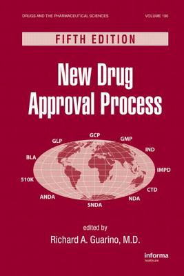 New Drug Approval Process - Guarino, Richard A (Editor), and Guarino, Richard (Editor)