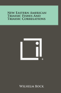 New Eastern American Triassic Fishes And Triassic Correlations