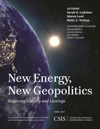 New Energy, New Geopolitics: Balancing Stability and Leverage
