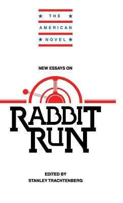 New Essays on Rabbit Run - Trachtenberg, Stanley (Editor)