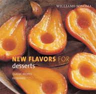 New Flavors for Desserts: Classic Recipes Redefined