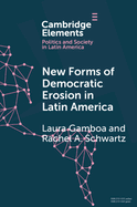 New Forms of Democratic Erosion in Latin America