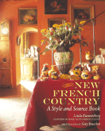 New French Country: A Style and Source Book