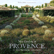 New Gardens in Provence: 30 Contemporary Creations