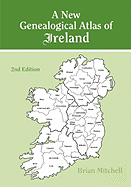 New Genealogical Atlas of Ireland. Second Edition
