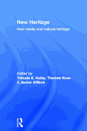 New Heritage: New Media and Cultural Heritage