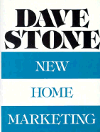 New Home Marketing - Stone, Dave