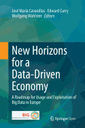 New Horizons for a Data-Driven Economy: A Roadmap for Usage and Exploitation of Big Data in Europe