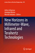New Horizons in Millimeter-Wave, Infrared and Terahertz Technologies