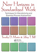 New Horizons in Standardized Work: Techniques for Manufacturing and Business Process Improvement