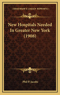 New Hospitals Needed in Greater New York (1908)