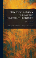 New Ideas in India During the Nineteenth Century