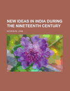 New Ideas in India During the Nineteenth Century