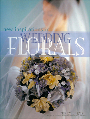 New Inspirations in Wedding Florals - Rye, Terry