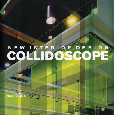 New Interior Design: Collidoscope - Coates, Nigel