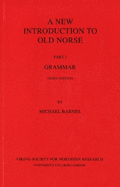 New Introduction to Old Norse: Part 1: Grammar