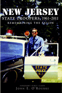 New Jersey State Troopers, 1961-2011: Remembering the Fallen