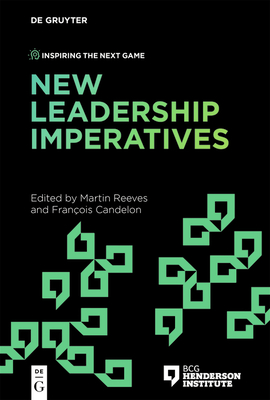 New Leadership Imperatives - Reeves, Martin (Editor), and Candelon, Fran�ois (Editor)