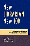 New Librarian, New Job: Practical Advice for Managing the Transition