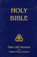 New Life Bible: With Topical Study Outlines