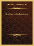 New Light on the Renaissance