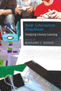 New Literacies Practices: Designing Literacy Learning