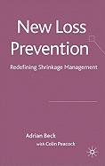 New Loss Prevention: Redefining Shrinkage Management