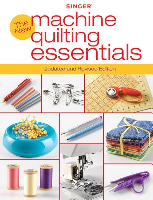 New Machine Quilting Essentials - International, Creative Publishing
