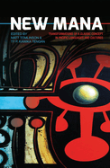 New Mana: Transformations of a Classic Concept in Pacific Languages and Cultures