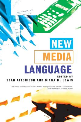New Media Language - Aitchison, Jean (Editor), and Lewis, Diana (Editor)