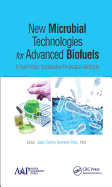 New Microbial Technologies for Advanced Biofuels: Toward More Sustainable Production Methods
