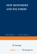 New Monomers and Polymers