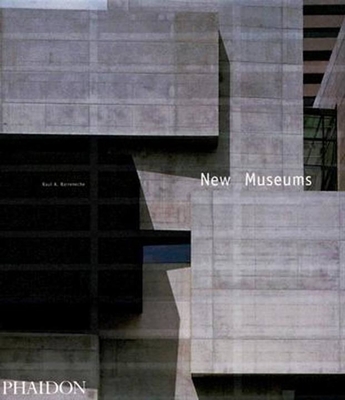 New Museums - Barreneche, Raul, and Rydholm, Julia
